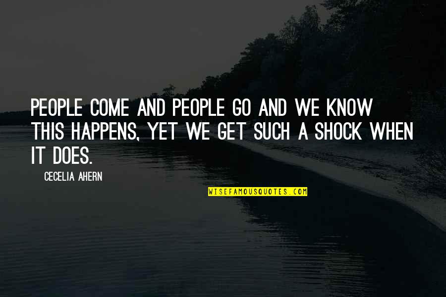 Travelling In Two Boats Quotes By Cecelia Ahern: People come and people go and we know