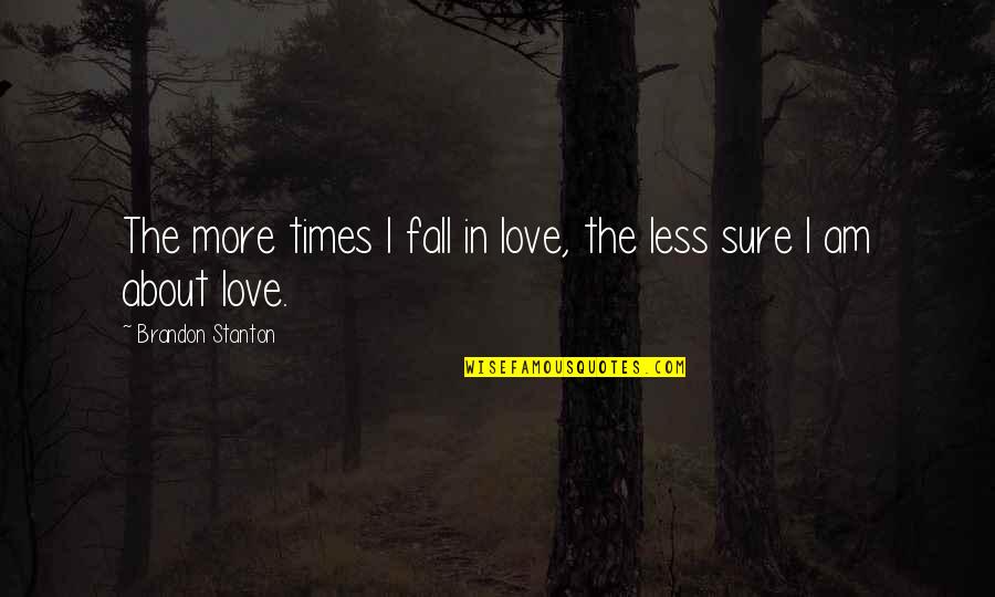 Travelling To Home Quotes By Brandon Stanton: The more times I fall in love, the