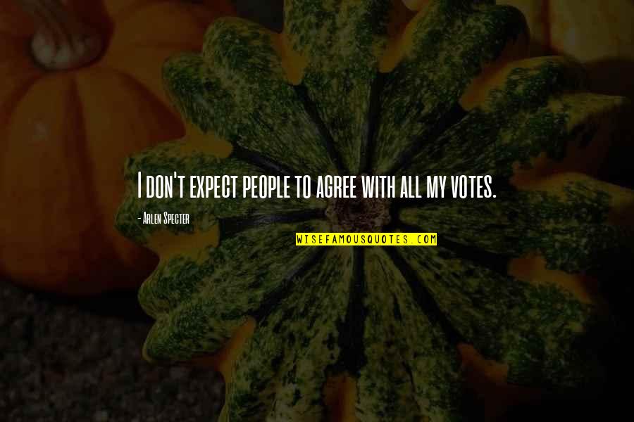 Traviata Quotes By Arlen Specter: I don't expect people to agree with all Traviata Quotes By Arlen Specter: I don't expect people to agree with all