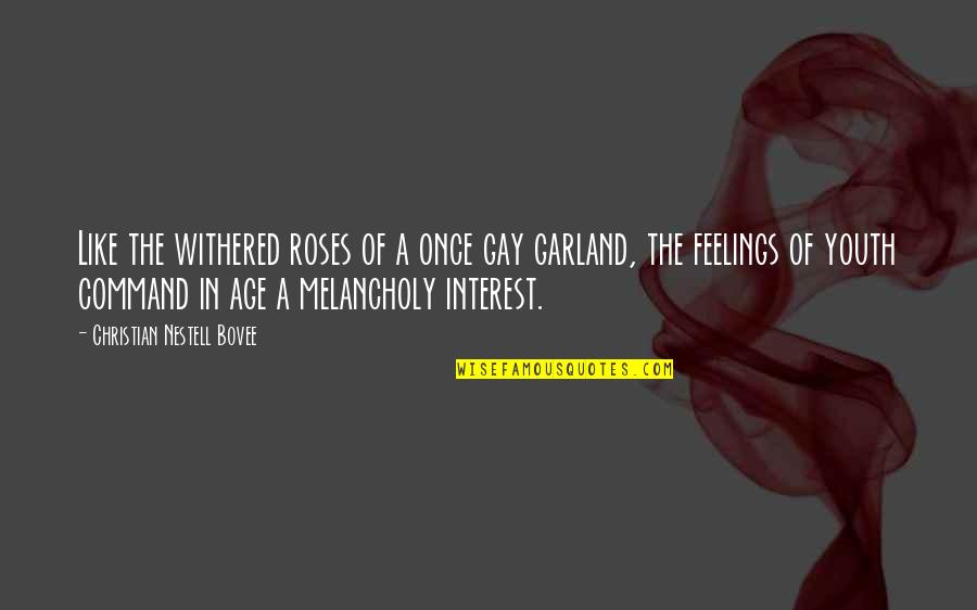 Traviata Quotes By Christian Nestell Bovee: Like the withered roses of a once gay Traviata Quotes By Christian Nestell Bovee: Like the withered roses of a once gay