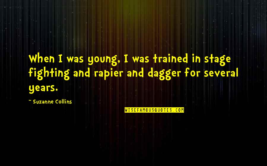 Travis Garland Song Quotes By Suzanne Collins: When I was young, I was trained in Travis Garland Song Quotes By Suzanne Collins: When I was young, I was trained in