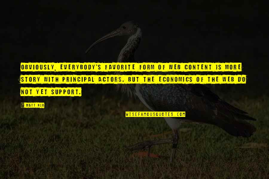 Travore Quotes By Matt Nix: Obviously, everybody's favorite form of web content is