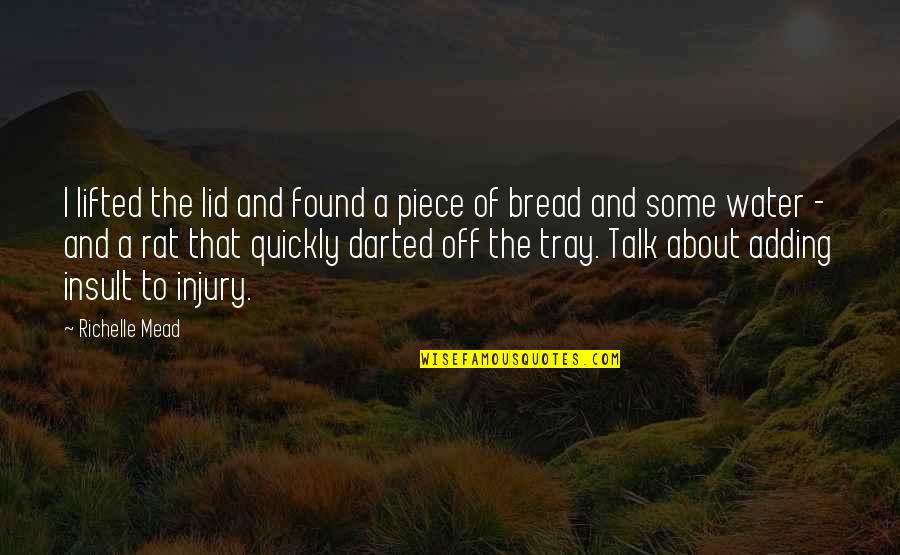 Tray Quotes By Richelle Mead: I lifted the lid and found a piece Tray Quotes By Richelle Mead: I lifted the lid and found a piece
