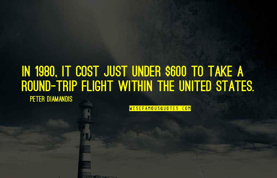 Trayendo A La Quotes By Peter Diamandis: In 1980, it cost just under $600 to
