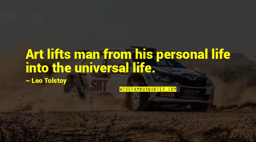 Trayon Christian Quotes By Leo Tolstoy: Art lifts man from his personal life into