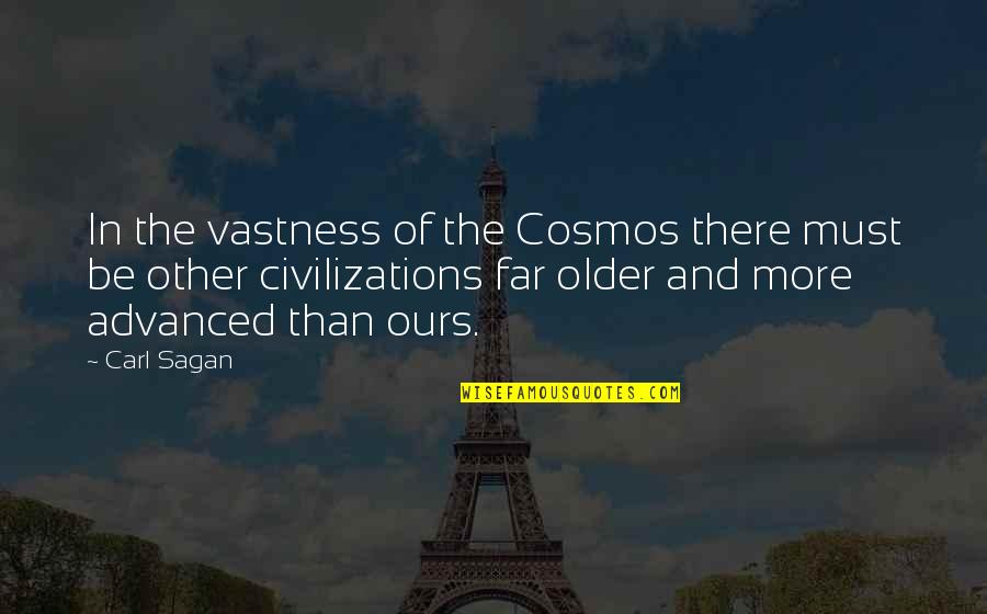 Trdata Quotes By Carl Sagan: In the vastness of the Cosmos there must