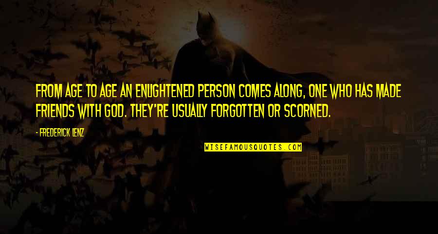 Treadstone Quotes By Frederick Lenz: From age to age an enlightened person comes Treadstone Quotes By Frederick Lenz: From age to age an enlightened person comes