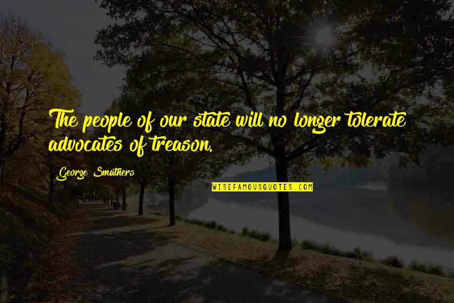 Treason Quotes By George Smathers: The people of our state will no longer