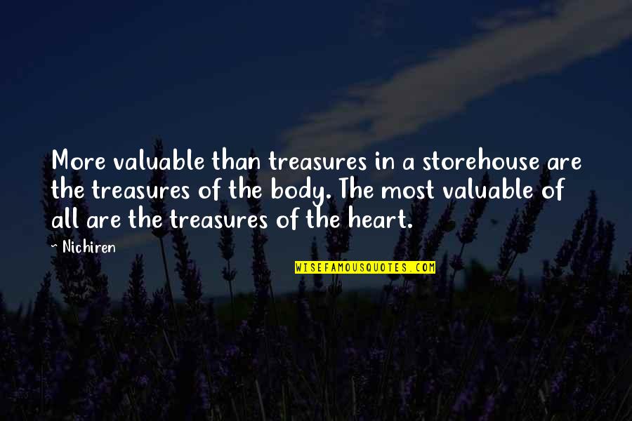 Treasure My Heart Quotes By Nichiren: More valuable than treasures in a storehouse are