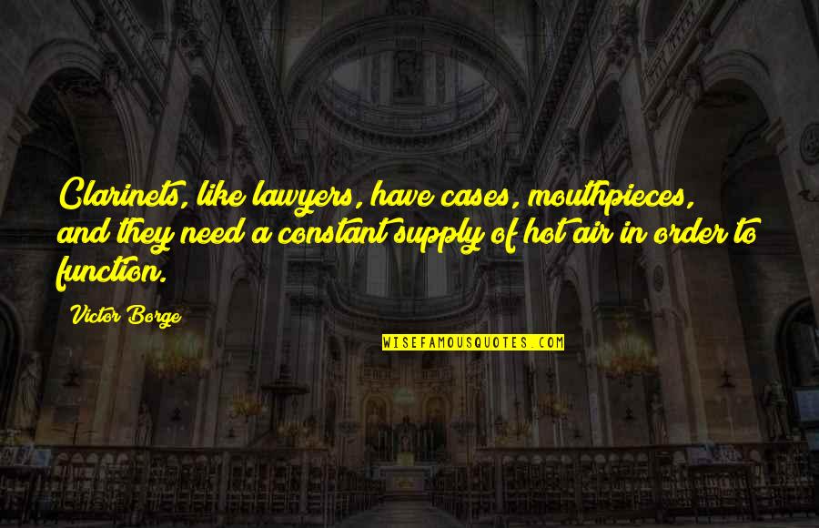 Treasuries Rates Quotes By Victor Borge: Clarinets, like lawyers, have cases, mouthpieces, and they