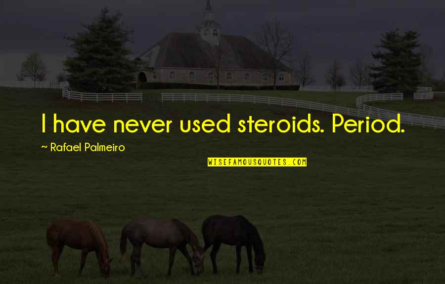 Treasury Bond Futures Quote Quotes By Rafael Palmeiro: I have never used steroids. Period. Treasury Bond Futures Quote Quotes By Rafael Palmeiro: I have never used steroids. Period.