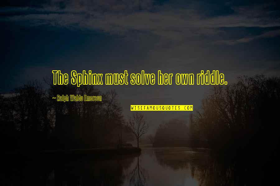 Treasury Bond Futures Quote Quotes By Ralph Waldo Emerson: The Sphinx must solve her own riddle. Treasury Bond Futures Quote Quotes By Ralph Waldo Emerson: The Sphinx must solve her own riddle.