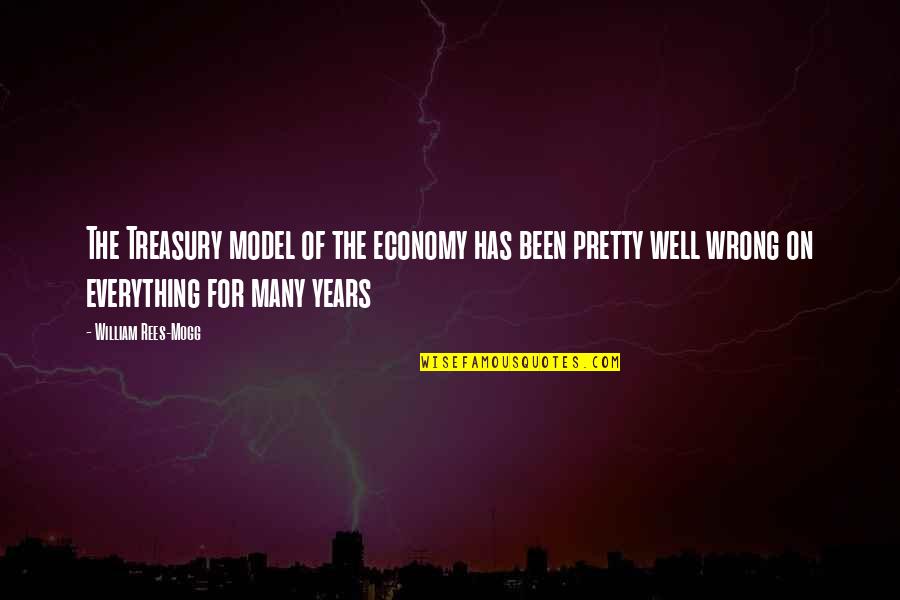 Treasury Quotes By William Rees-Mogg: The Treasury model of the economy has been