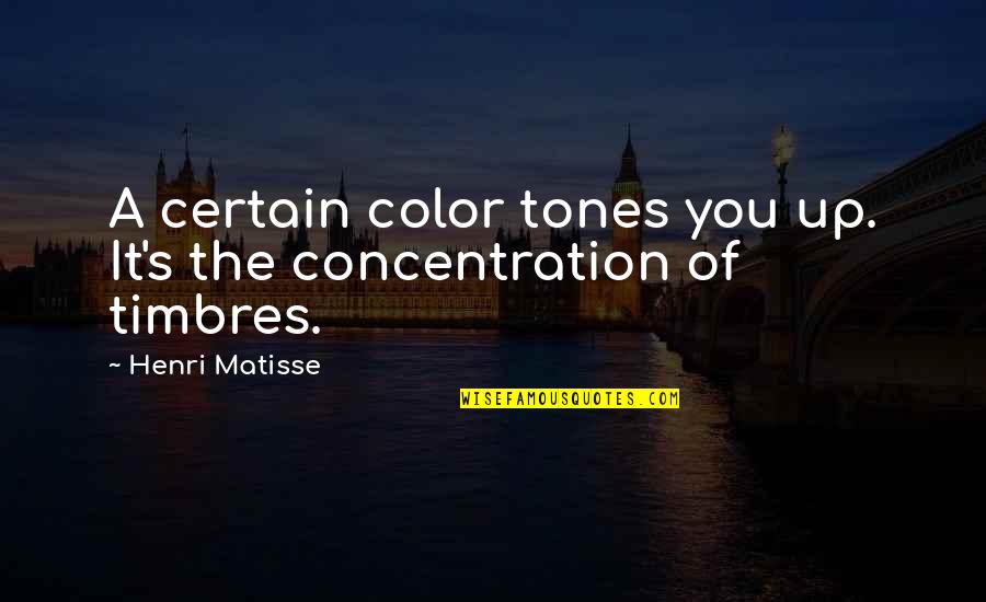 Treat Everyone Same Quotes By Henri Matisse: A certain color tones you up. It's the Treat Everyone Same Quotes By Henri Matisse: A certain color tones you up. It's the