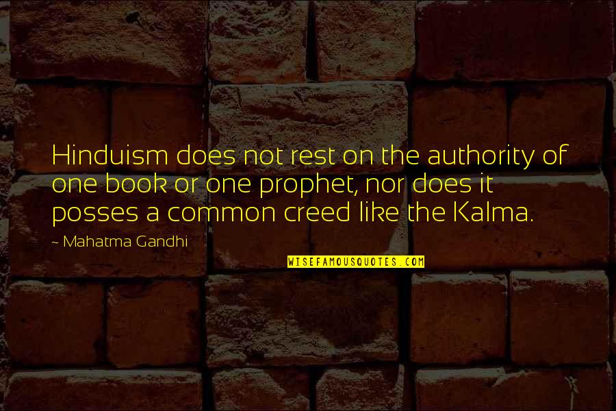 Treating Your Body Good Quotes By Mahatma Gandhi: Hinduism does not rest on the authority of