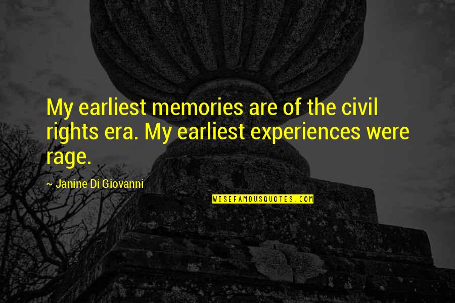 Treccani Cultura Quotes By Janine Di Giovanni: My earliest memories are of the civil rights