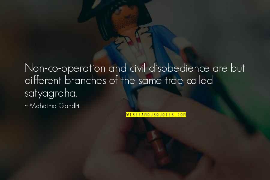 Tree Branches Quotes By Mahatma Gandhi: Non-co-operation and civil disobedience are but different branches