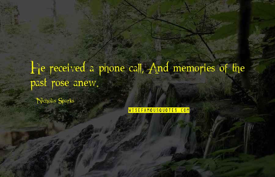 Tree Silhouettes Quotes By Nicholas Sparks: He received a phone call, And memories of Tree Silhouettes Quotes By Nicholas Sparks: He received a phone call, And memories of