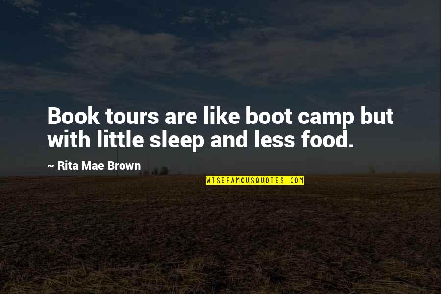 Trees And Home Quotes By Rita Mae Brown: Book tours are like boot camp but with