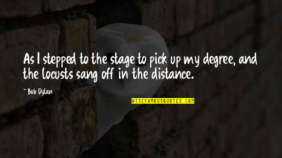 Trees And Wifi Quotes By Bob Dylan: As I stepped to the stage to pick Trees And Wifi Quotes By Bob Dylan: As I stepped to the stage to pick