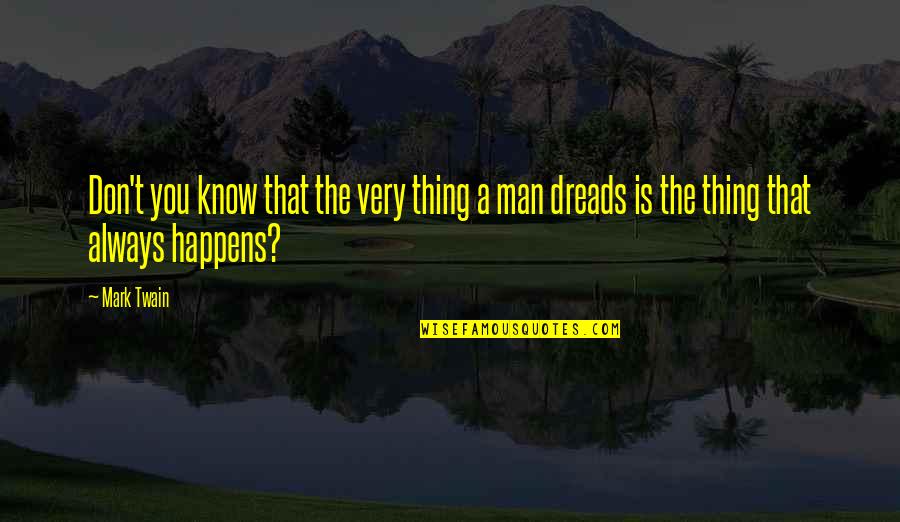 Trees And Wifi Quotes By Mark Twain: Don't you know that the very thing a