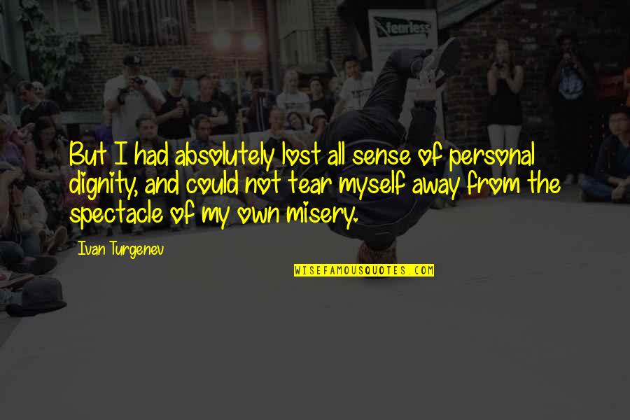 Treihaft Marc Quotes By Ivan Turgenev: But I had absolutely lost all sense of