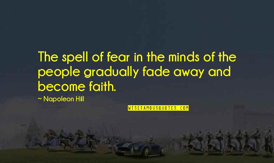 Trelease Mountain Quotes By Napoleon Hill: The spell of fear in the minds of