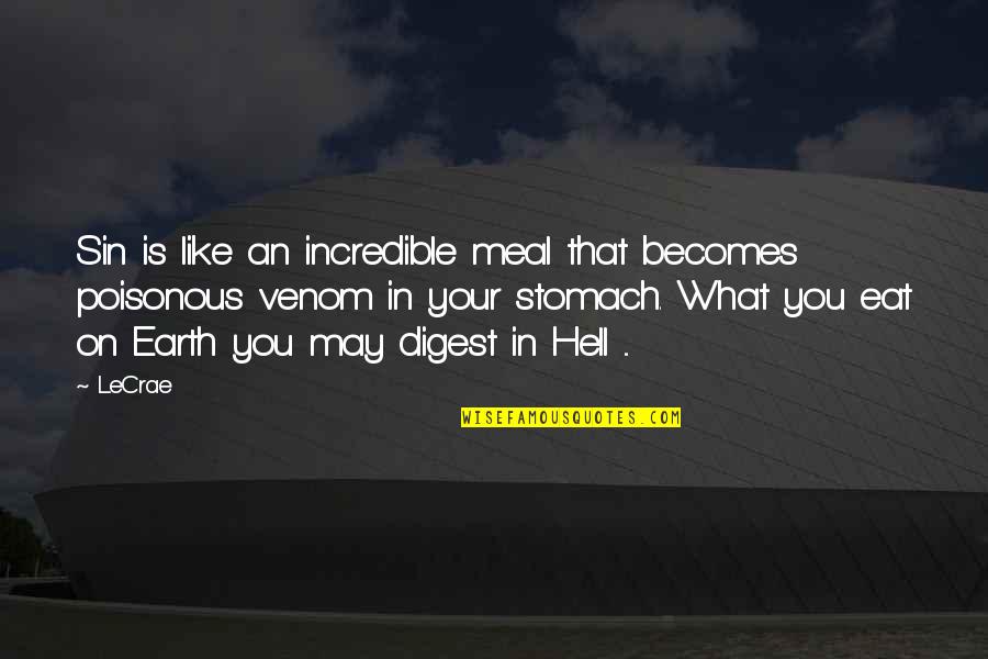 Tremarco Nj Quotes By LeCrae: Sin is like an incredible meal that becomes