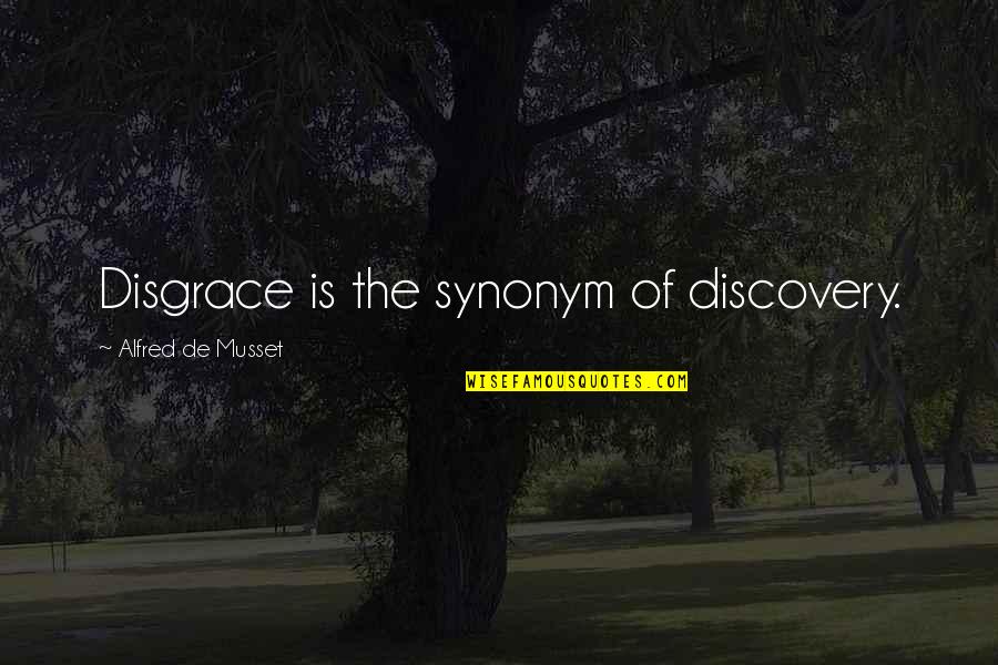 Tremblers Wikipedia Quotes By Alfred De Musset: Disgrace is the synonym of discovery. Tremblers Wikipedia Quotes By Alfred De Musset: Disgrace is the synonym of discovery.