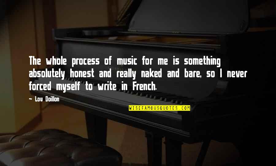 Tremors 4 Quotes By Lou Doillon: The whole process of music for me is Tremors 4 Quotes By Lou Doillon: The whole process of music for me is