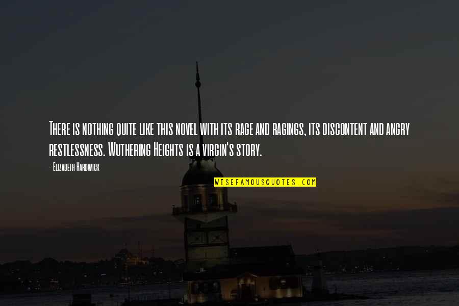 Trenberth Energy Quotes By Elizabeth Hardwick: There is nothing quite like this novel with