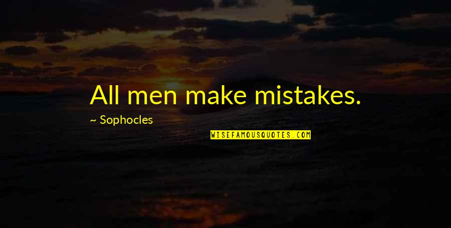 Trendsetters Quotes By Sophocles: All men make mistakes.