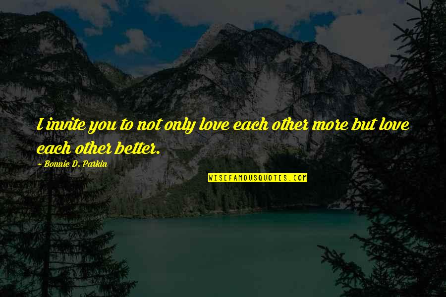 Trepidations Crossword Quotes By Bonnie D. Parkin: I invite you to not only love each Trepidations Crossword Quotes By Bonnie D. Parkin: I invite you to not only love each