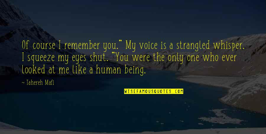 Trethowans Dairy Quotes By Tahereh Mafi: Of course I remember you." My voice is