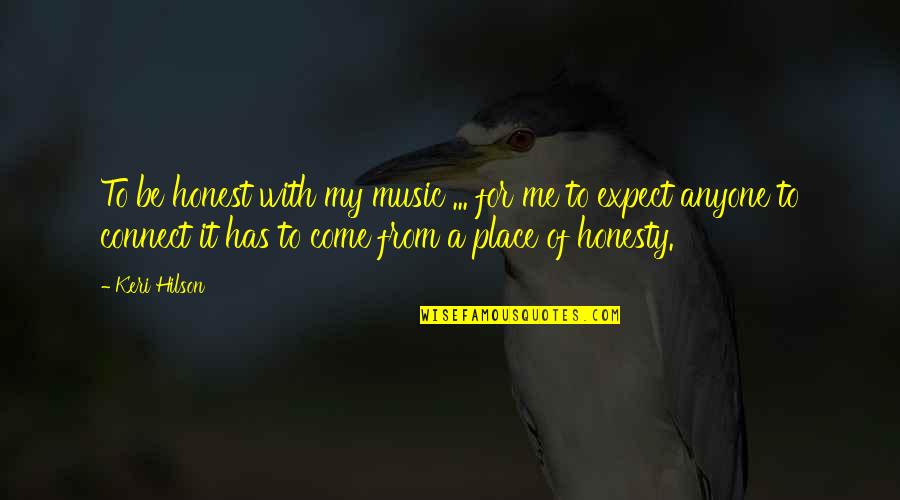 Trettondag Quotes By Keri Hilson: To be honest with my music ... for Trettondag Quotes By Keri Hilson: To be honest with my music ... for