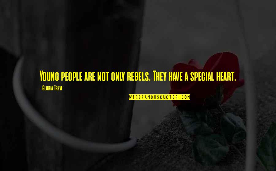 Trevi Quotes By Gloria Trevi: Young people are not only rebels. They have