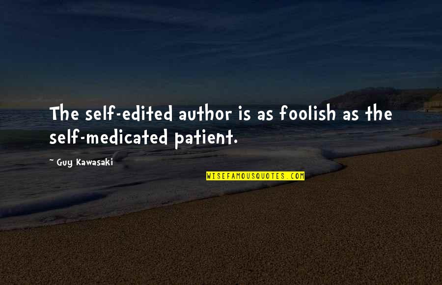Trevor Linden Inspirational Quotes By Guy Kawasaki: The self-edited author is as foolish as the
