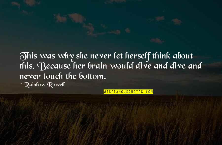 Trevor Phillips Gta V Quotes By Rainbow Rowell: This was why she never let herself think Trevor Phillips Gta V Quotes By Rainbow Rowell: This was why she never let herself think
