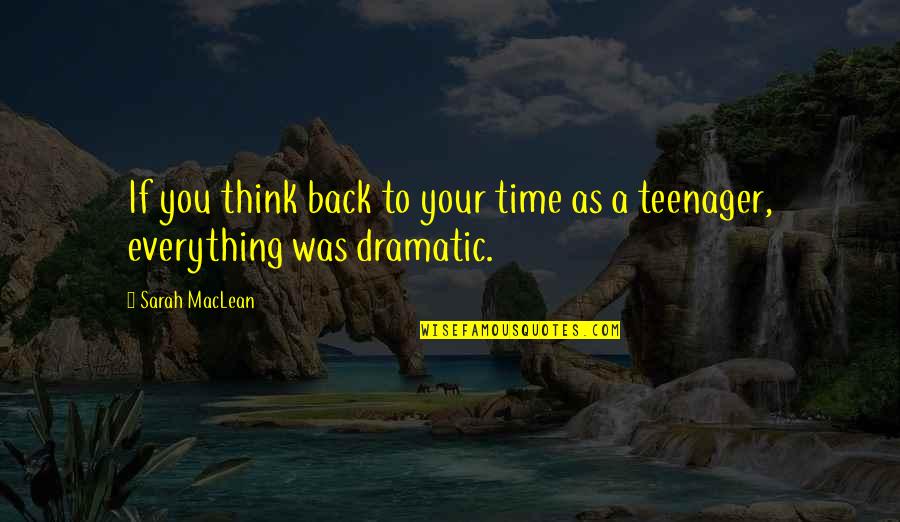 Treweek Quotes By Sarah MacLean: If you think back to your time as