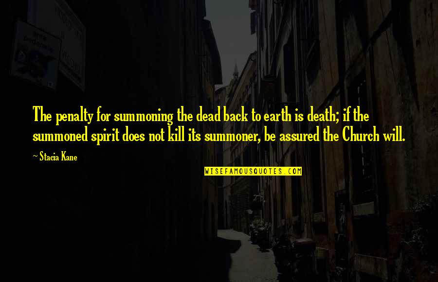 Treyce Hodges Quotes By Stacia Kane: The penalty for summoning the dead back to Treyce Hodges Quotes By Stacia Kane: The penalty for summoning the dead back to