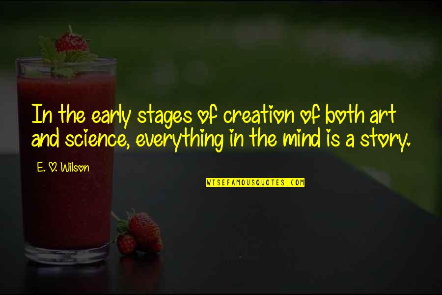Trezza May Shampoo Quotes By E. O. Wilson: In the early stages of creation of both Trezza May Shampoo Quotes By E. O. Wilson: In the early stages of creation of both