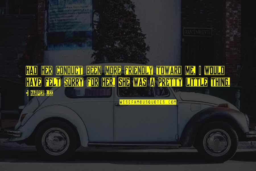 Trezza May Shampoo Quotes By Harper Lee: Had her conduct been more friendly toward me,