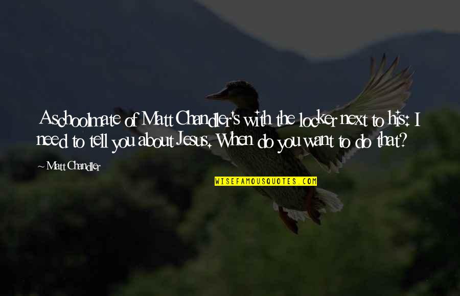 Trials And Hardships In Business Quotes By Matt Chandler: A schoolmate of Matt Chandler's with the locker Trials And Hardships In Business Quotes By Matt Chandler: A schoolmate of Matt Chandler's with the locker