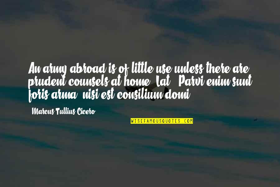 Trianti Magnet Quotes By Marcus Tullius Cicero: An army abroad is of little use unless Trianti Magnet Quotes By Marcus Tullius Cicero: An army abroad is of little use unless
