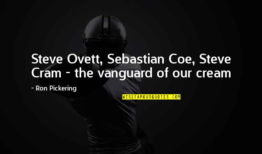 Tribal Dance Quotes By Ron Pickering: Steve Ovett, Sebastian Coe, Steve Cram - the Tribal Dance Quotes By Ron Pickering: Steve Ovett, Sebastian Coe, Steve Cram - the