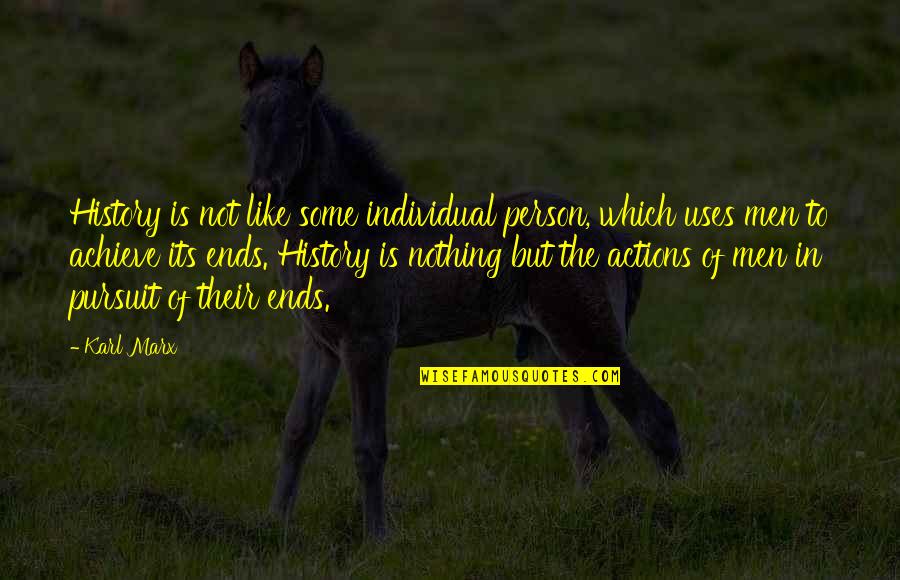 Tricarico Churches Quotes By Karl Marx: History is not like some individual person, which