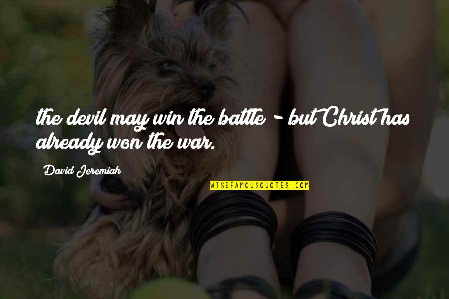 Tricarico Group Quotes By David Jeremiah: the devil may win the battle - but Tricarico Group Quotes By David Jeremiah: the devil may win the battle - but