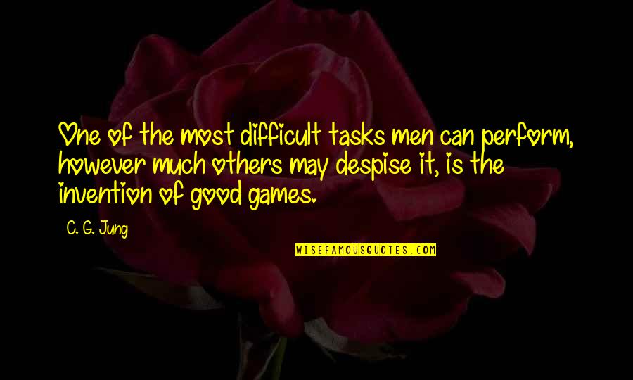 Tricia Tanaka Quotes By C. G. Jung: One of the most difficult tasks men can