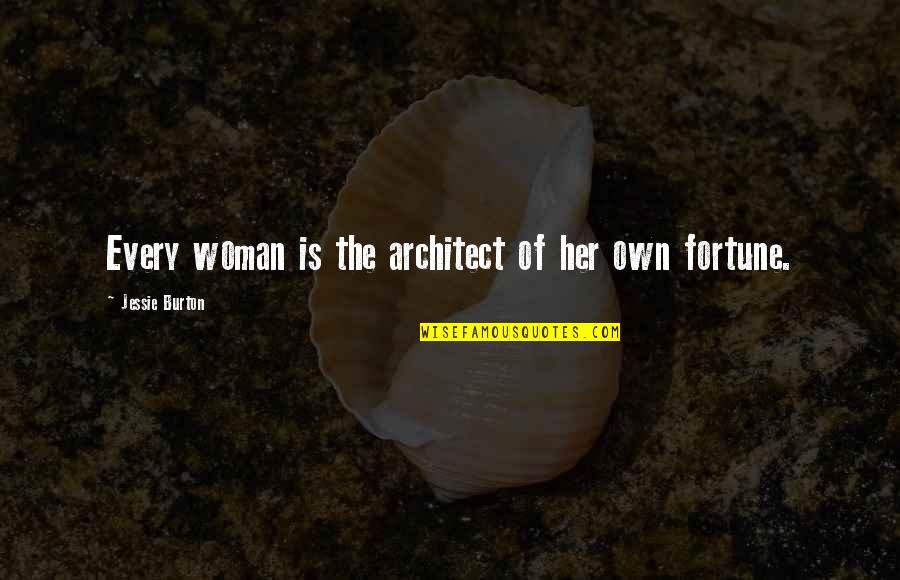Tricks And Hoes Quotes By Jessie Burton: Every woman is the architect of her own