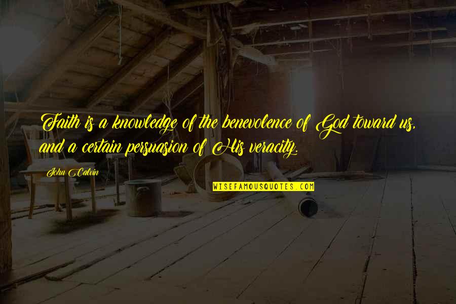 Tricolored Quotes By John Calvin: Faith is a knowledge of the benevolence of